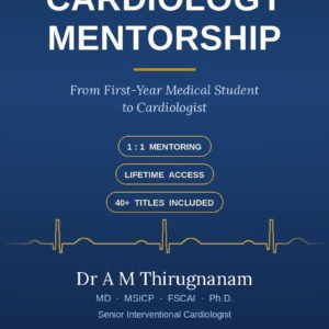One-to-One Cardiology Mentoring — Dr A M Thirugnanam